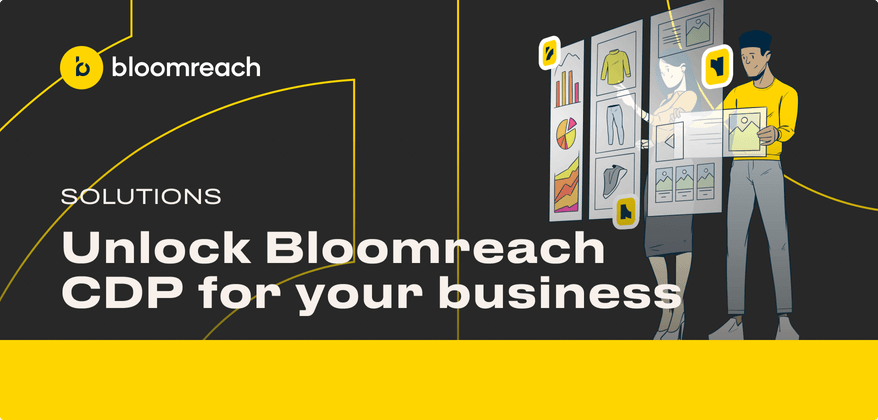 Unlock Bloomreach CDP for your business